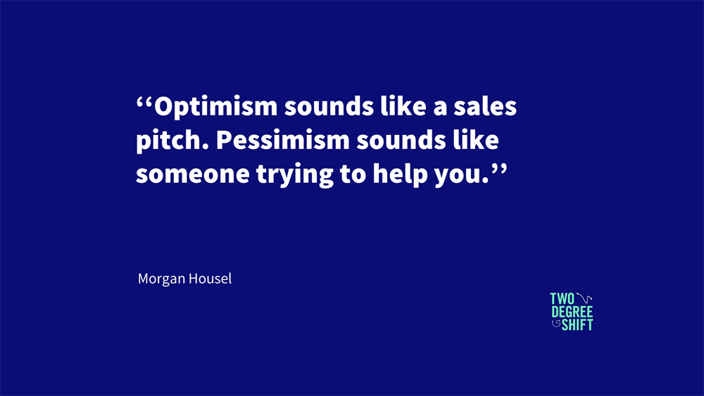 Optimism Sounds Like A Sales Pitch